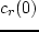 $c_r(0)$