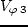 $V_{\varphi\, 1}$