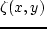 $\zeta (x,y)$