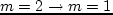 $m=2 \rightarrow m=1$