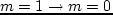 $m=1 \rightarrow m=0$