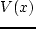 $V(x)$