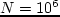 $N=10^6$