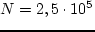 $N=2,5\cdot 10^5$