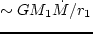 $r_e =
l_e^2 / GM_1 < R_0$