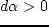 $\alpha
\,\gee\, \beta $