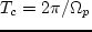 \begin{displaymath}
\vert x\vert = \vert r_0 - r_c\vert =
\vert(2\Omega_p/r_c\varkappa^2_c)\, {\rm I}_2\vert \ll r_c,
\end{displaymath}