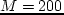 ${\cal {M}}=200$