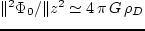 $\mid\Vert^2\Phi_0 / \Vert z^2\mid \gg
\mid\Vert(r\,\Vert\Phi_0/\Vert r)/r\Vert r\mid$