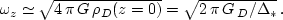 $\Vert^2\Phi_0 /
\Vert z^2 \simeq 4\,\pi\,G\,\rho_D$
