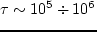 $\sim 1 \div 5$