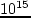 $\sim 10^8\div 10^{12}$