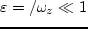 \begin{displaymath}
\hat {\cal L}_0 = v_z\,{\Vert \o \Vert z} - {\Vert \Phi_{0,2} \o \Vert z}\,{\Vert
\o \Vert z}. %\eqno(2.1.23)
\end{displaymath}