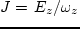 \begin{displaymath}
E_z = {v^2_z \o 2} + \Phi_0(r,z) - \Phi_{0,0}(r) %\eqno(2.1.24)
\end{displaymath}