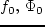 $e^{-i\omega t}$