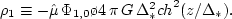 \begin{displaymath}
{\Vert^2\Phi_{1,0} \o \Vert z^2} - k^2\Phi_{1,0} = -{\hat\...
...i_{1,0}
\o \Delta^2_*{\rm ch}^2(z/\Delta_*)}, %\eqno(2.2.34)
\end{displaymath}
