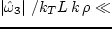 \begin{displaymath}
+~{\hat\omega_3 \sqrt{2\,\pi\,\tilde z}\,
[k\,k_T\rho^2(...
...de z}\,
[k\,k_T\rho^2(1 + k\,\Delta_*) -1] + 3}\,, %(2.2.47)
\end{displaymath}