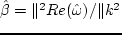 \begin{displaymath}
U^2_{gr} \equiv \left({\Vert {\rm Re}(\hat\omega) \o \Vert...
...\,{\hat\alpha^2 + \hat\beta^2
\o \hat\alpha}, %\eqno(2.2.52)
\end{displaymath}